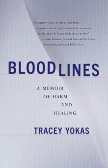 Bloodlines : A Memoir of Self-Harm and Healing Generational Trauma