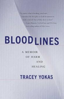 Bloodlines : A Memoir of Harm and Healing