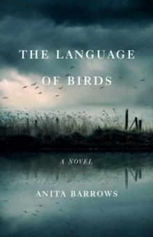 The Language of Birds : A Novel