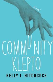 Community Klepto : A Novel