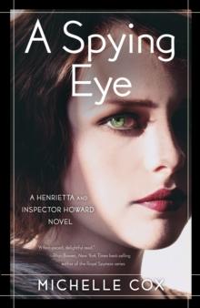 A Spying Eye : A Henrietta and Inspector Howard Novel