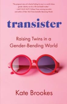 transister : Raising Twins in a Gender-bending World