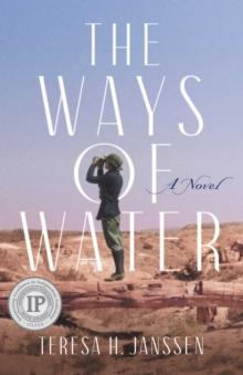 The Ways of Water : A Novel