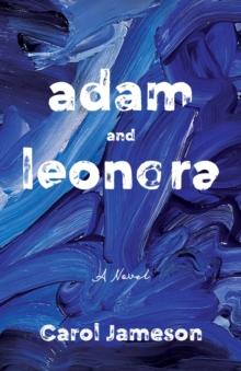 Adam and Leonora : A Novel