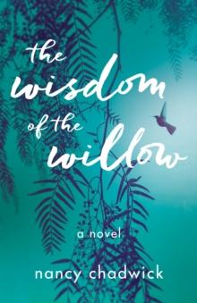 The Wisdom of the Willow : A Novel