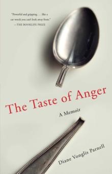 The Taste of Anger : A Memoir