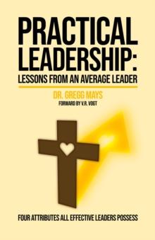 Practical Leadership : Lessons from an Average Leader