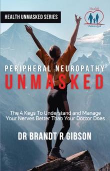 Peripheral Neuropathy UNMASKED