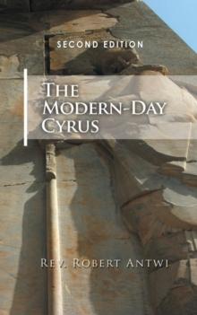 The Modern-Day Cyrus : 2nd Edition