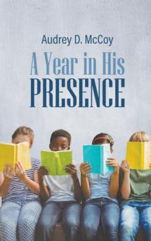 A Year in His Presence