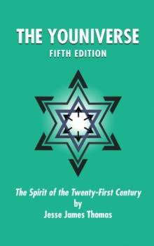 The Youniverse : The Spirit of the Twenty-First Century Fifth Edition