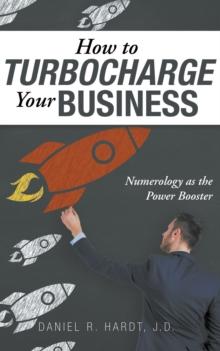 How to Turbocharge Your Business : Numerology As the Power Booster