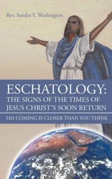 ESCHATOLOGY : HIS COMING IS CLOSER THAN YOU THINK