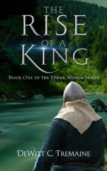 The Rise of a King : Book One of the Ethar World Series