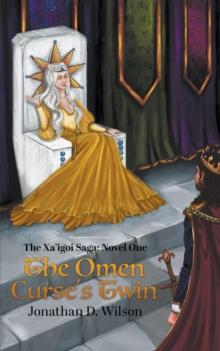 The Xa'igoi Saga, Novel One : The Omen Curse's Twin