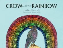 Crow and the Rainbow