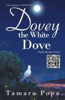 Dovey the White Dove : Early Reader Series