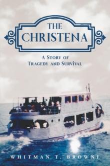 The Christena : A Story of Tragedy and Survival