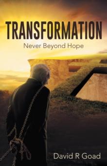 Transformation : Never Beyond Hope