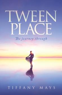 Tween Place : The journey through