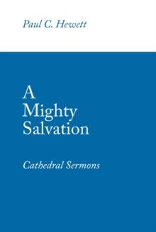 A Mighty Salvation : Cathedral Sermons