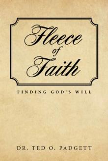 Fleece Of Faith : Finding God's Will