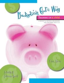 Budgeting God's Way : Training Up A Child