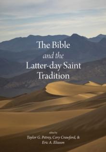 The Bible and the Latter-day Saint Tradition