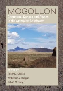 Mogollon Communal Spaces and Places in the Greater American Southwest