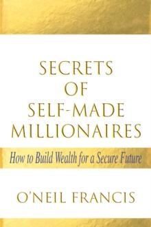 Secrets of Self-Made Millionaires