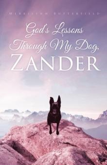 God's Lessons Through My Dog, Zander