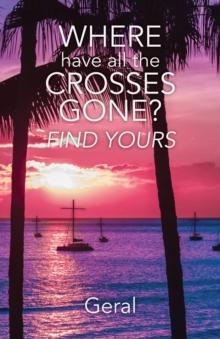 Where Have All the Crosses Gone? : Find Yours