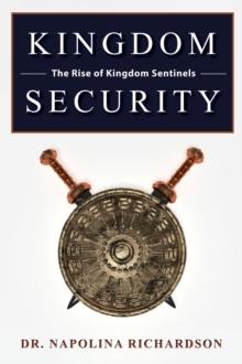 Kingdom Security and the Rise of Kingdom Sentinels : The Rise of Kingdom Sentinels