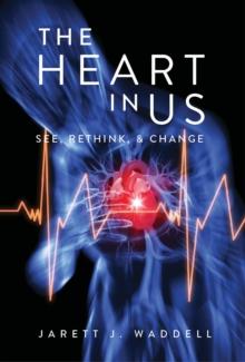 The Heart in Us : See, Rethink, & Change