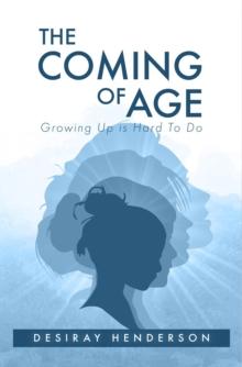 The Coming of Age : Growing Up is Hard To Do