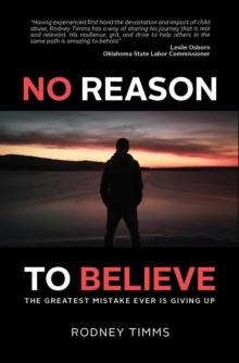 No Reason to Believe : The Greatest Mistake Ever Is Giving Up