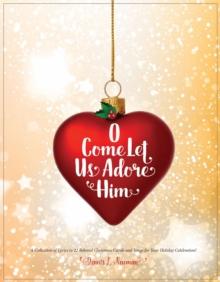 O Come Let Us Adore Him