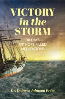 Victory in the Storm : 30 Days of Hope-Filled Meditations