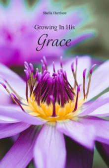 Growing In His Grace