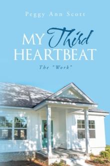 My Third Heartbeat : The "Work"