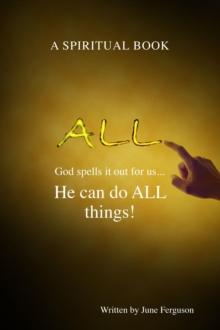 All : God spells it out for us... He can do ALL things!