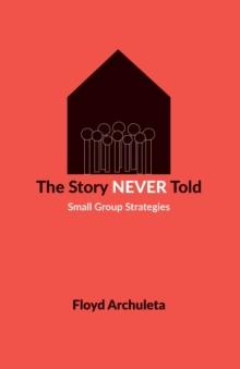 The Story Never Told : Small Group Strategies