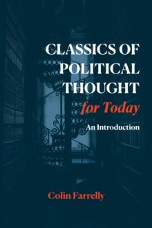 Classics of Political Thought for Today : An Introduction