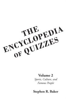 The Encyclopedia of Quizzes: Volume 2 : Sports, Culture, and Famous People