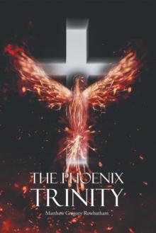 The Phoenix Trinity