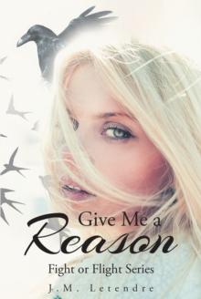 Give Me a Reason : Fight or Flight Series