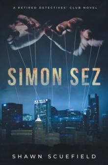 Simon Sez : A Retired Detectives' Club Novel