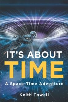 It's About Time : A Space-Time Adventure