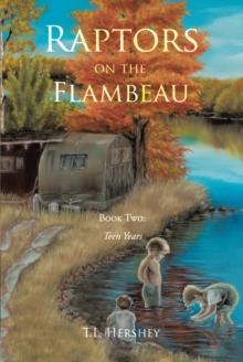 Raptors on the Flambeau : Book Two: Teen Years