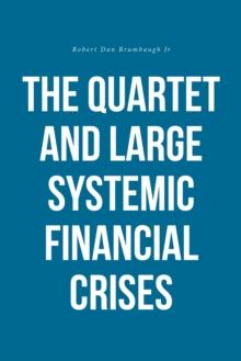 The Quartet and Large Systemic Financial Crises